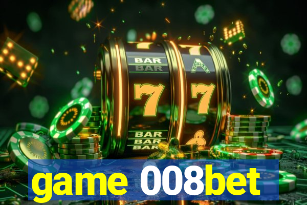 game 008bet